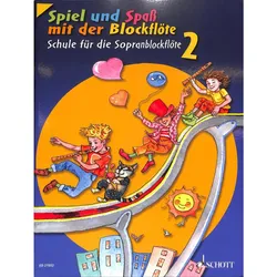 Spiel und Spaß mit der Blockflöte - Schule für die Sopranblockflöte 2