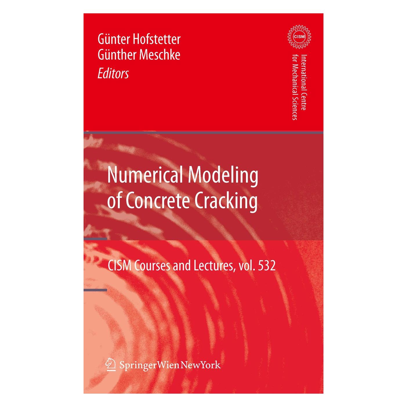 Springer Numerical Modeling of Concrete Cracking (Englisch, Hardcover, Günter Hofstetter, Günther Meschke) (9783709108963)