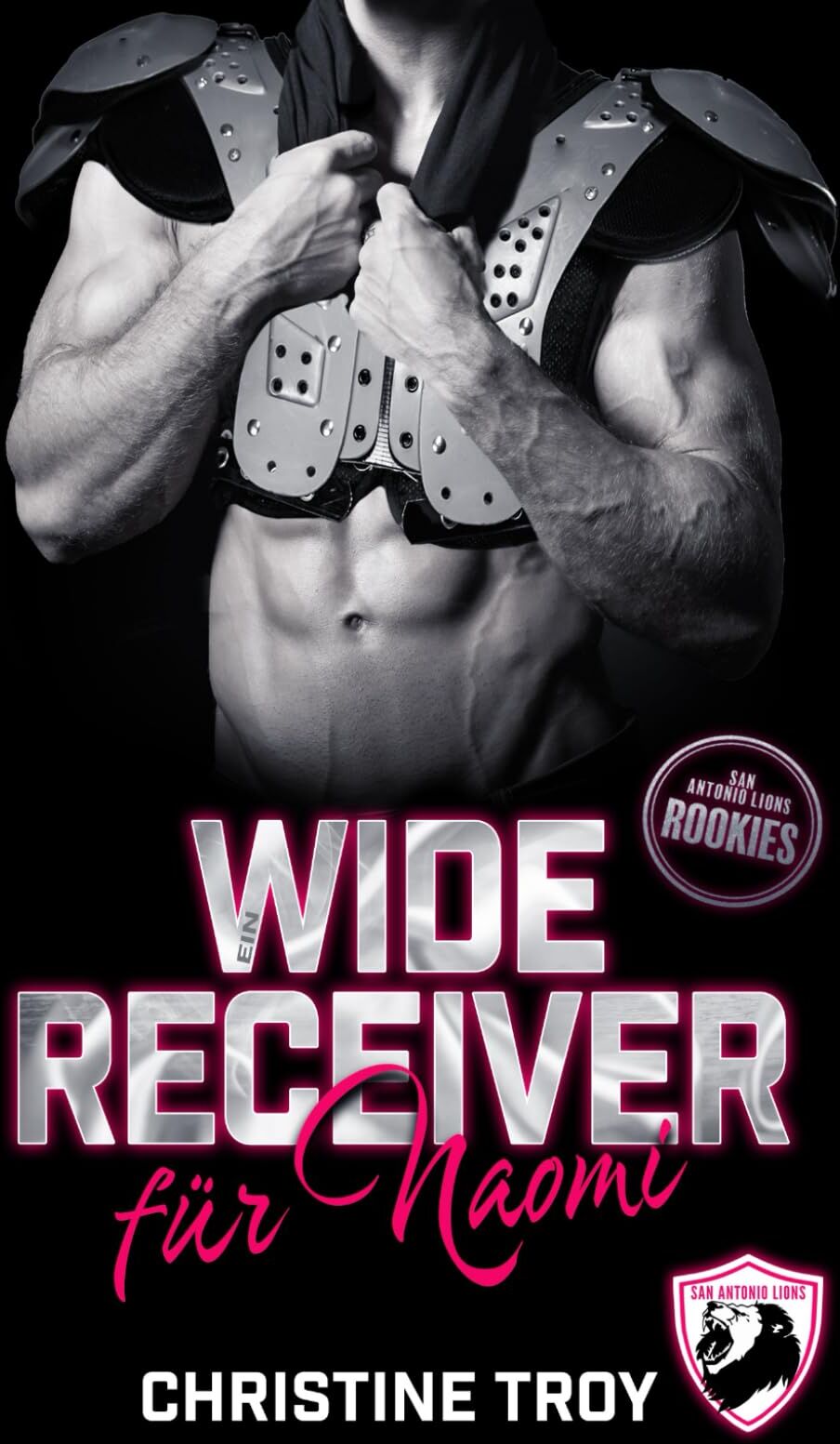 Christine Troy - Ein Wide Receiver für Naomi: San Antonio Lions Rookies 2 - Preis vom 30.09.2026 09:01:18 h