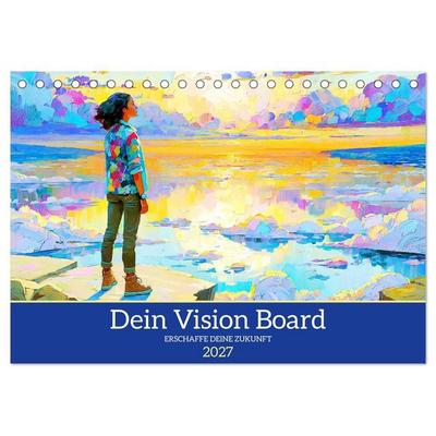 Dein Vision Board. Erschaffe deine Zukunft (Tischkalender 2027 DIN A5 quer), CALVENDO Monatskalender
