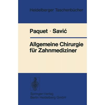 Allgemeine Chirurgie für Zahnmediziner, Taschenbuch von K.-J. Paquet,B. Savic, Springer Berlin, 978-3-540-08978-0