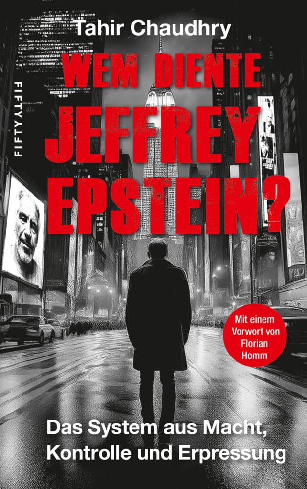 Tahir Chaudhry - Wem diente Jeffrey Epstein?: Das System aus Macht, Kontrolle und Erpressung - Preis vom 16.10.2026 11:41:07 h