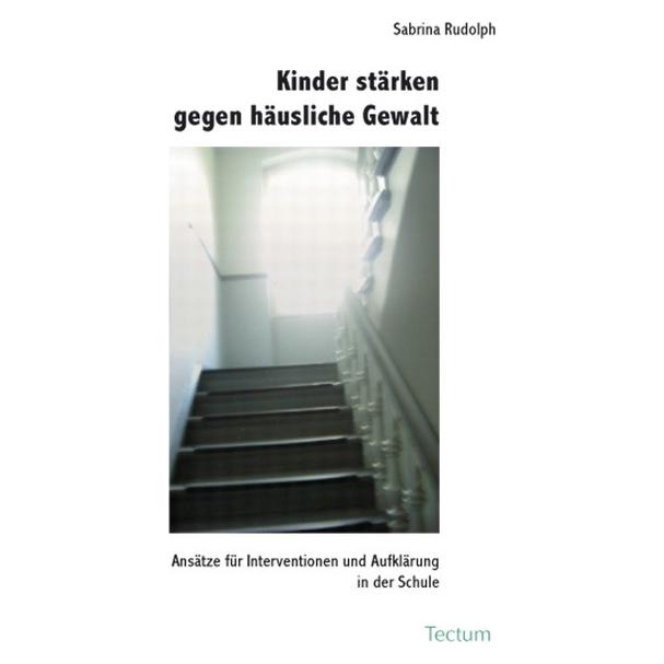 Tectum Kinder stärken gegen häusliche Gewalt (Deutsch, Softcover, Sabrina Rudolph) (7422915)