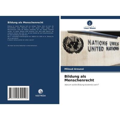 Bildung als Menschenrecht, Taschenbuch von Miloud Aroussi, Verlag Unser Wissen, 978-620-4-39219-6
