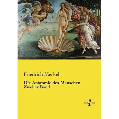Die Anatomie des Menschen, Taschenbuch von Friedrich Merkel, Vero Verlag, 978-3-7372-1338-7