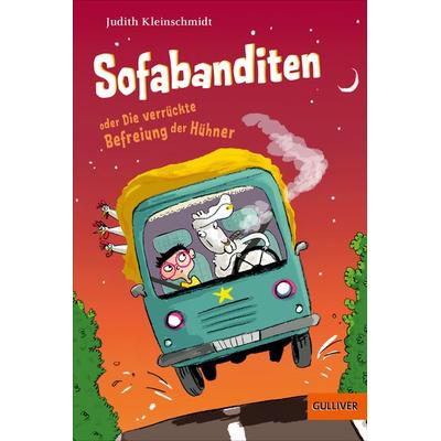Sofabanditen oder Die verrückte Befreiung der Hühner, Taschenbuch von Judith Kleinschmidt, Beltz Verlagsgruppe GmbH & Co. KG, 978-3-407-81297-1
