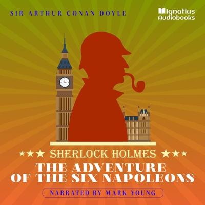 The Adventure of the Six Napoleons - Arthur Conan Doyle, Audio, 9783991718239