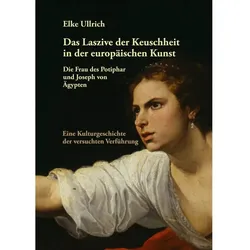 Das Laszive der Keuschheit in der europäischen Kunst, Sachbücher von Elke Ullrich