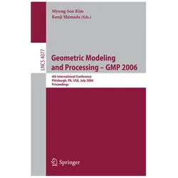 Geometric Modeling and Processing - GMP 2006, Fachbücher von Myung-Soo Kim