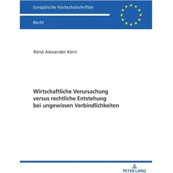Wirtschaftliche Verursachung versus rechtliche Entstehung bei ungewissen Verbindlichkeiten, Fachbücher von René Alexander Kern