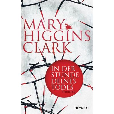 In der Stunde deines Todes, Gebundene Ausgabe von Mary Higgins Clark, Heyne