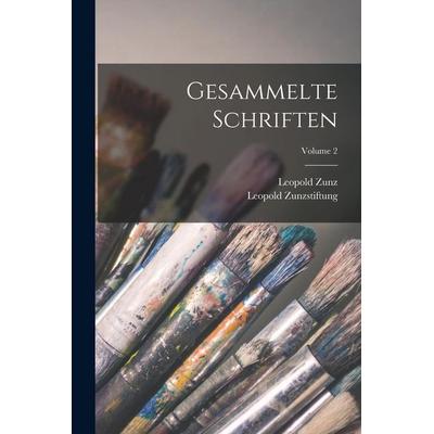 Gesammelte Schriften; Volume 2, Taschenbuch von Leopold Zunz,Leopold Zunzstiftung, Legare Street Press, 978-1-01-836803-0