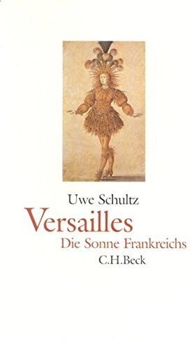 Uwe Schultz - Versailles. Die Sonnenseite Frankreichs. - Preis vom 09.10.2026 07:28:09 h