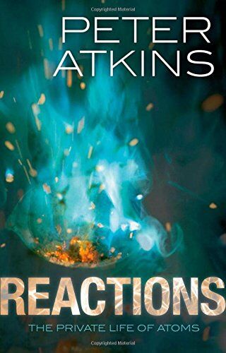 Peter Atkins - Reactions: The private life of atoms - Preis vom 09.10.2026 07:28:09 h