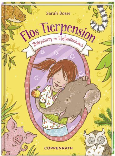 Sarah Bosse - Flos Tierpension 03. Babyalarm im Elefantenhaus - Preis vom 16.10.2026 11:41:07 h