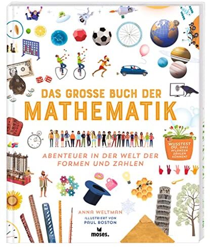 Anna Weltman - moses. Das große Buch der Mathematik – Abenteuer in der Welt der Formen und Zahlen Spannendes Kindersachbuch über Geometrie, Algebra und Co. Für Kinder ab 8 Jahren - Preis vom 13.10.2026 11:25:28 h