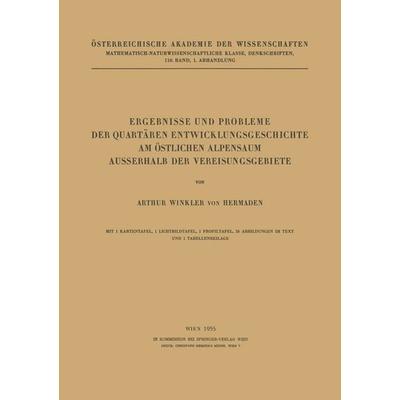 Ergebnisse und Probleme der Quartären Entwicklungsgeschichte am Östlichen Alpensaum Ausserhalb der Vereisungsgebiete, Taschenbuch von Arthur Winkler