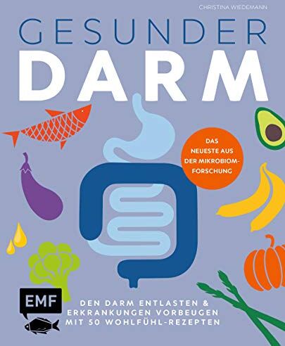 Christina Wiedemann - Gesunder Darm – Den Darm entlasten & Erkrankungen vorbeugen mit 50 Wohlfühl-Rezepten: Das neueste aus der Mikrobiomforschung – Ideal bei: Reizdarm, ... von Gluten, FODMAP, Blähungen, Verstopfung - Preis vom 19.10.2026 19:33:35 h