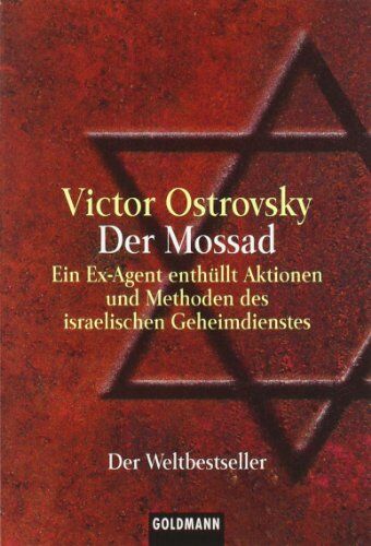Victor Ostrovsky - Der Mossad. Ein Ex-Agent enthüllt Aktionen und Methoden des israelischen Geheimdienstes. - Preis vom 02.10.2026 23:42:20 h