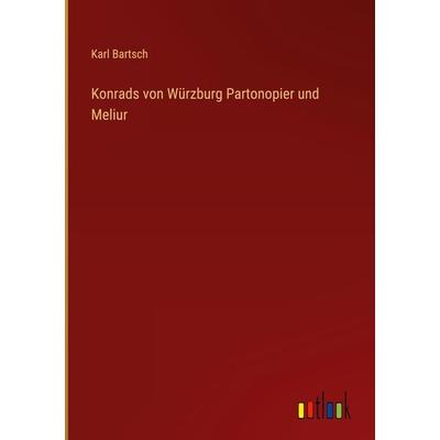 Konrads von Würzburg Partonopier und Meliur, Gebundene Ausgabe von Karl Bartsch, Outlook, 978-3-368-22045-7