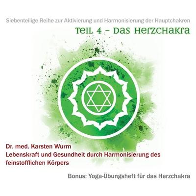 Teil 4 - Das Herzchakra - Karsten Wurm, Audio, 4061707345197
