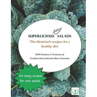 Superlicious Raw Salads, Taschenbuch von Charlotte T. Frobenius,Klaus Frobenius, Books on Demand