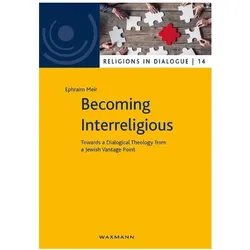 Becoming Interreligious, Fachbücher von Ephraim Meir
