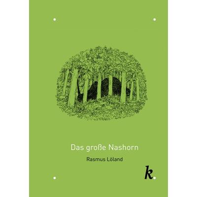 Das große Nashorn, Gebundene Ausgabe von Rasmus Löland, Krause Verlag, 978-3-907409-21-3