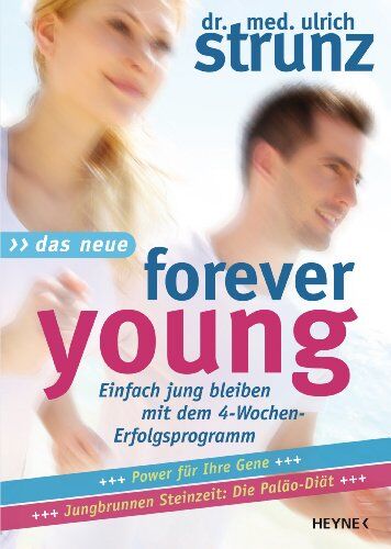 Ulrich Strunz - Das Neue Forever Young: Einfach jung bleiben mit dem 4-Wochen-Erfolgsprogramm Power für Ihre Gene - Jungbrunnen ... jünger mit dem magischen Muskeltraining - Preis vom 19.10.2026 19:33:35 h