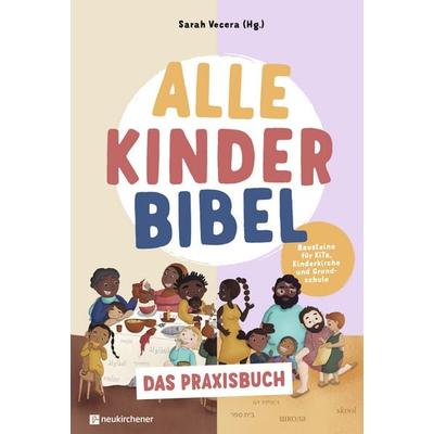 Alle-Kinder-Bibel - Das Praxisbuch, Taschenbuch von , Neukirchener Verlagsgesellschaft, 978-3-7615-7105-7