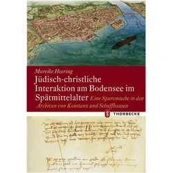 Jüdisch-christliche Interaktion am Bodensee im Spätmittelalter, Fachbücher von Mareike Heering