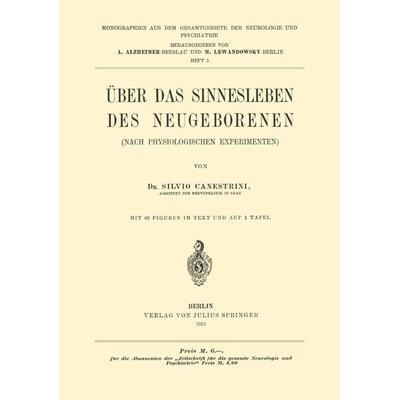 Über das Sinnesleben des Neugeborenen, Taschenbuch von Silvio Canestrini, Springer Berlin, 978-3-642-50496-9
