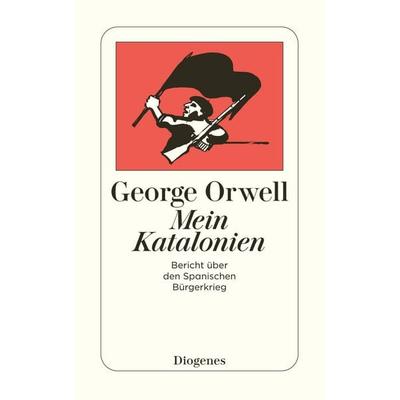 Mein Katalonien, Taschenbuch von George Orwell, Diogenes, 978-3-257-20214-4