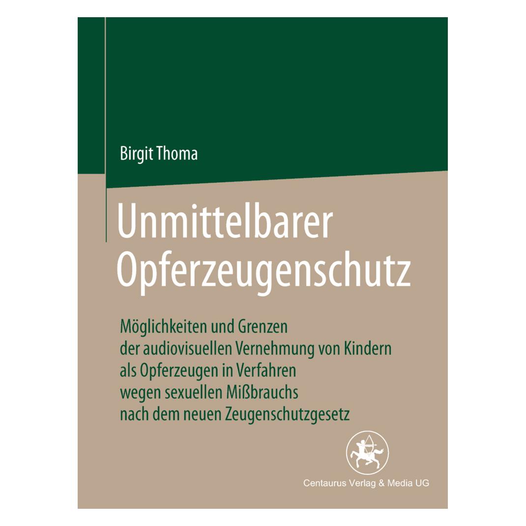 Centaurus Unmittelbarer Opferzeugenschutz (Deutsch, Softcover, Birgit Thoma) (7374708)