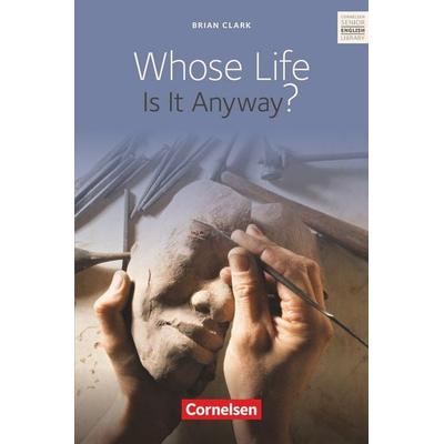 Whose Life Is It Anyway?, Taschenbuch von Brian Clark,Albert-Reiner Glaap, Cornelsen Verlag