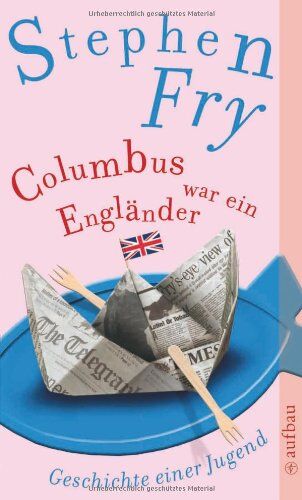 Stephen Fry - Columbus war ein Engländer: Geschichte einer Jugend - Preis vom 11.10.2026 03:10:56 h