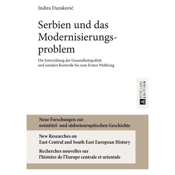 Peter Lang Serbien und das Modernisierungsproblem (Deutsch, Indira Durakovic) (7213343)