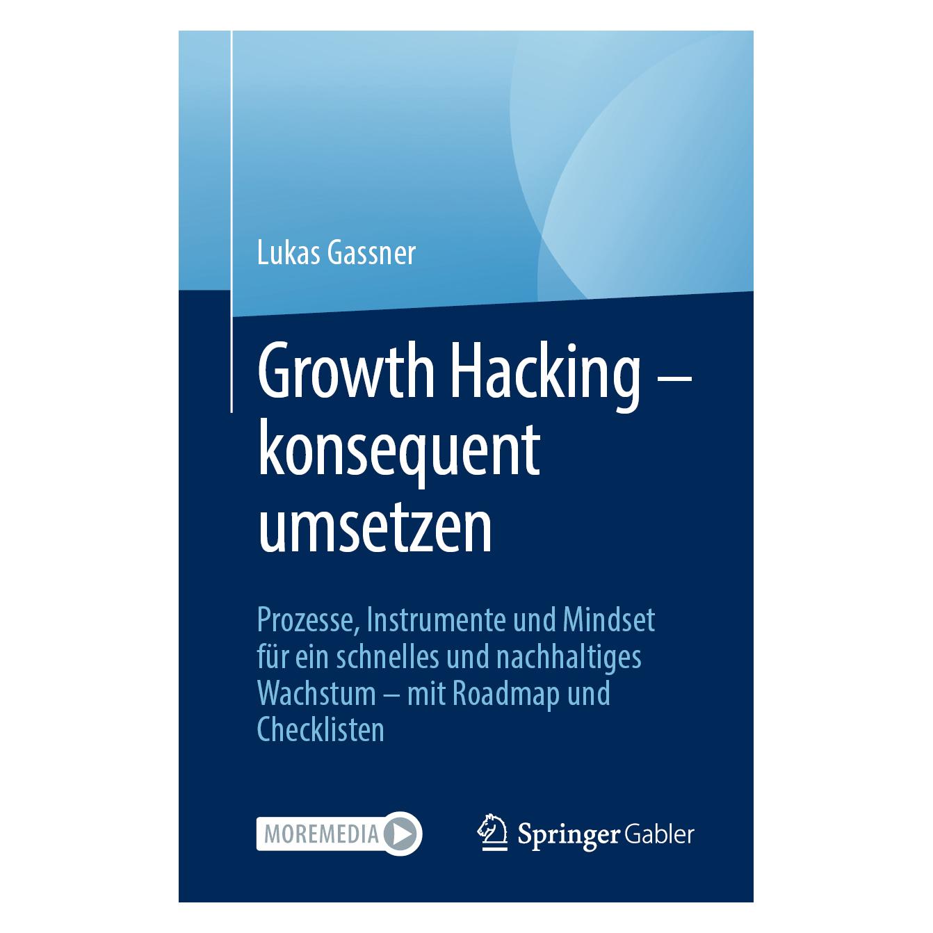 Springer Growth Hacking konsequent umsetzen (Deutsch, Softcover, Lukas Gassner) (35152094)
