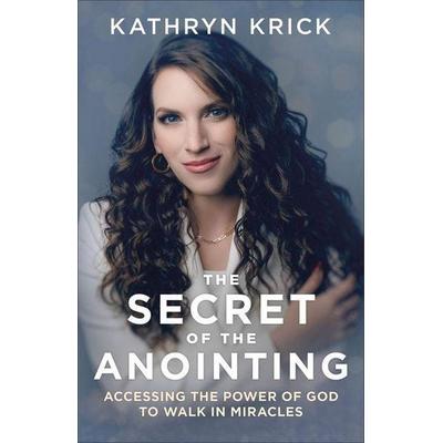 The Secret of the Anointing, Taschenbuch von Kathryn Krick, W. W. Norton & Company, 978-0-8007-6329-9