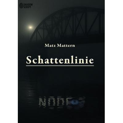 Schattenlinie, Taschenbuch von Matz Mattern, GRIN, 978-3-389-16083-1