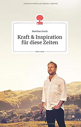 Matthias Strolz - Kraft und Inspiration für diese Zeiten. Life is a story (the library of life) - Preis vom 30.09.2026 22:30:23 h