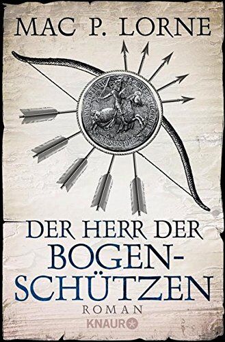 Lorne, Mac P. - Der Herr der Bogenschützen: Roman - Preis vom 15.10.2026 23:06:25 h