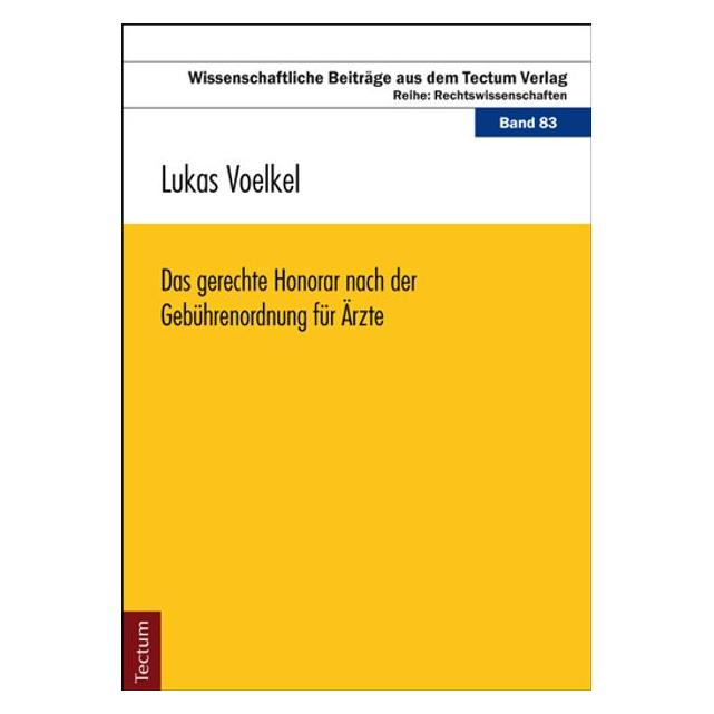 Tectum Das gerechte Honorar nach der Gebührenordnung für Ärzte (Deutsch, Softcover, Lukas Voelkel) (55828886)