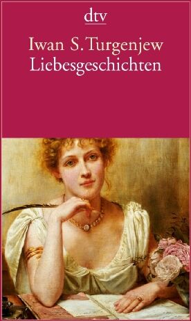 Turgenjew, Iwan S - Liebesgeschichten - Preis vom 10.10.2026 11:48:34 h