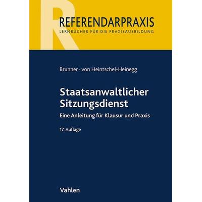 Staatsanwaltlicher Sitzungsdienst, Taschenbuch von Raimund Brunner,Bernd Heintschel-Heinegg, Vahlen, Franz, 978-3-8006-7377-3