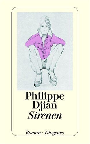 Philippe Djian - Sirenen - Preis vom 17.10.2026 19:25:27 h