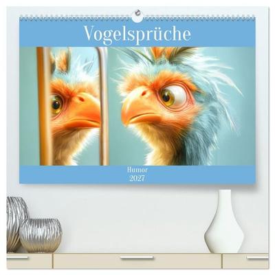 Vogelsprüche - Humor (hochwertiger Premium Wandkalender 2027 DIN A2 quer), Kunstdruck in Hochglanz