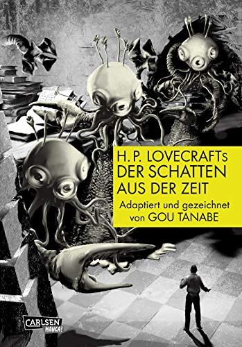 Gou Tanabe - H.P. Lovecrafts Der Schatten aus der Zeit: Das Geheimnis um die Macht der Großen Rasse der Yith - Preis vom 18.10.2026 15:28:09 h