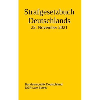 Strafgesetzbuch Deutschlands, Taschenbuch von Bundesrepublik Deutschland, BoD – Books on Demand, 978-3-7562-0590-5