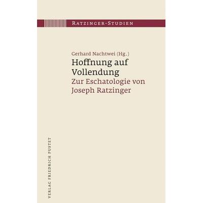 Hoffnung auf Vollendung, Gebundene Ausgabe von , Pustet, F, 978-3-7917-2732-5